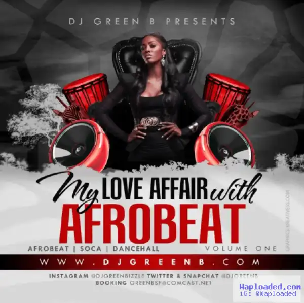 Dj Green B - My Love Affair With Afrobeat Vol.1